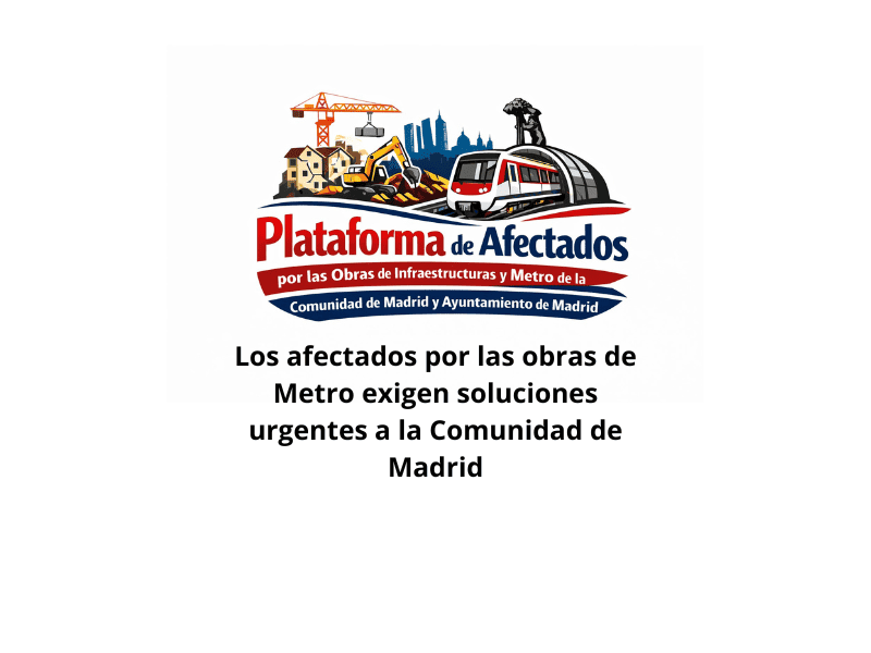 la-plataforma-de-afectados-por-las-obras-de-infraestructura-y-metro-de-la-comunidad-de-madrid-y-ayuntamiento-de-madrid-se-reunira-con-la-comunidad-de-madrid-el-proximo-6-de-mayo